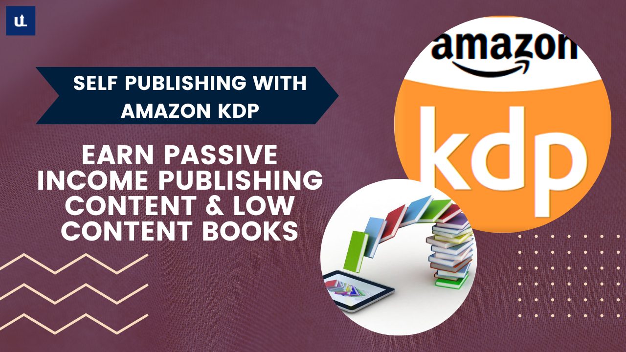 Self Publishing With Amazon KDP-Earn Passive Income On KDP
